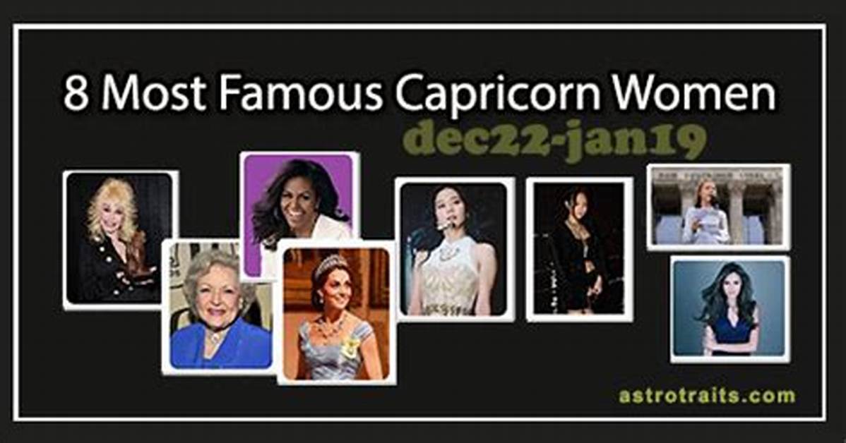 8 Famous Women That Are Capricorn ·