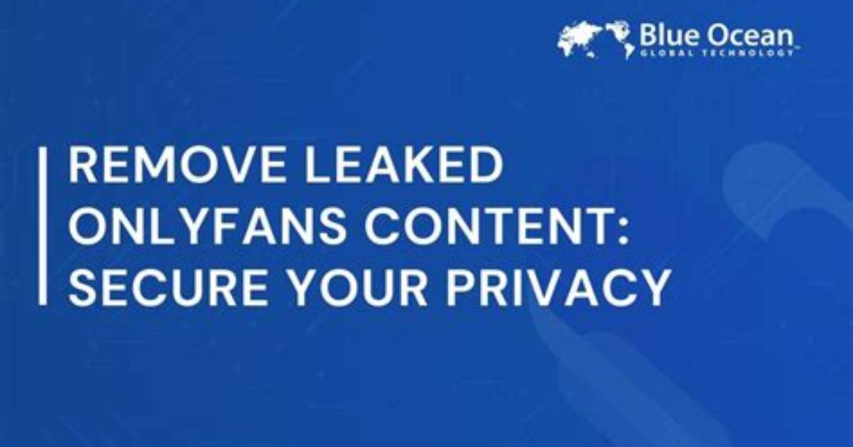 A Comprehensive Guide to Leaked Onlyfans Content