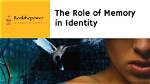 A Journey into Identity, Memory, and The