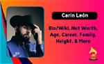 Carin Leon- Age, Bio, Girlfriend, Net Worth, Height, Weight ·