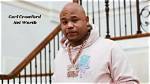 Carl Crawford Net Worth 2018. House, Cars, Wife, Kids. 2022 ·