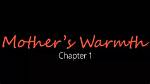 Discoveries in "Mother's Warmth Chapter 3"