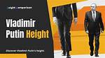 Discovering Vladimir Putin's Height in Inches: a Closer Look