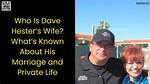 Explore the Life of Dave Hester's Wife: Uncovering the Mystery