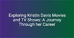 Exploring Details About Her Movies and Career