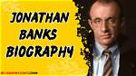Exploring the Age of Jonathan Banks: a Comprehensive Overview