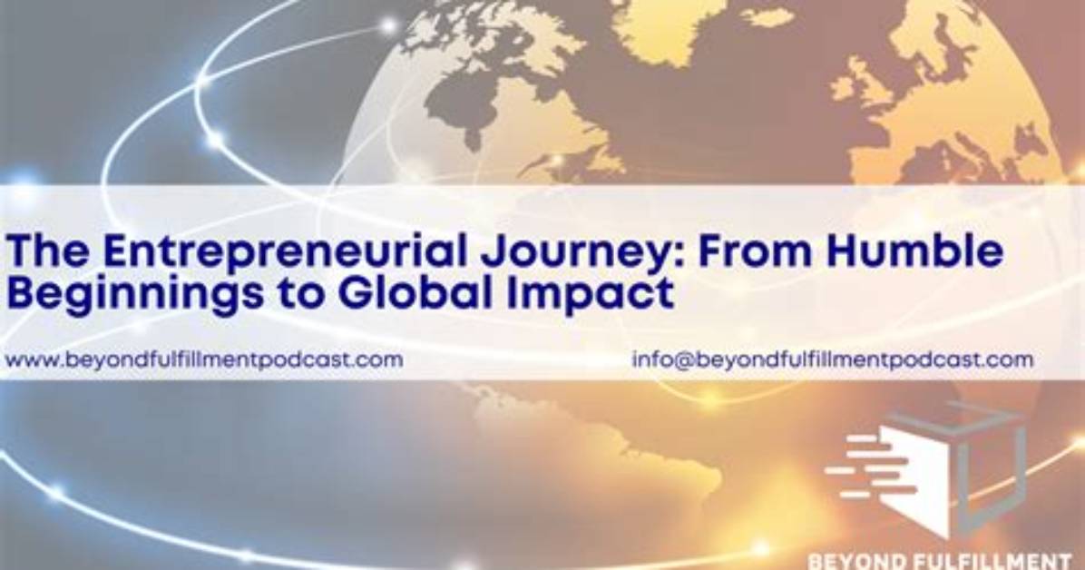 From Humble Beginnings to Global Impact