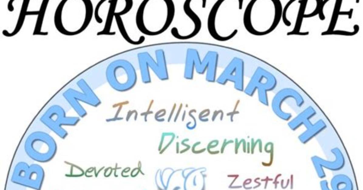 March 29 Zodiac Horoscope Birthday Personality ·