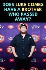 Remembering the Legacy: Luke Combs and the Impact of His Father's Passing