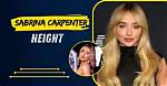 Sabrina Carpenter Height: Everything You Need to Know