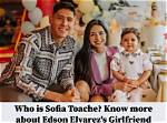 Sofia Toache- All About the Girlfriend of Edson Alvarez