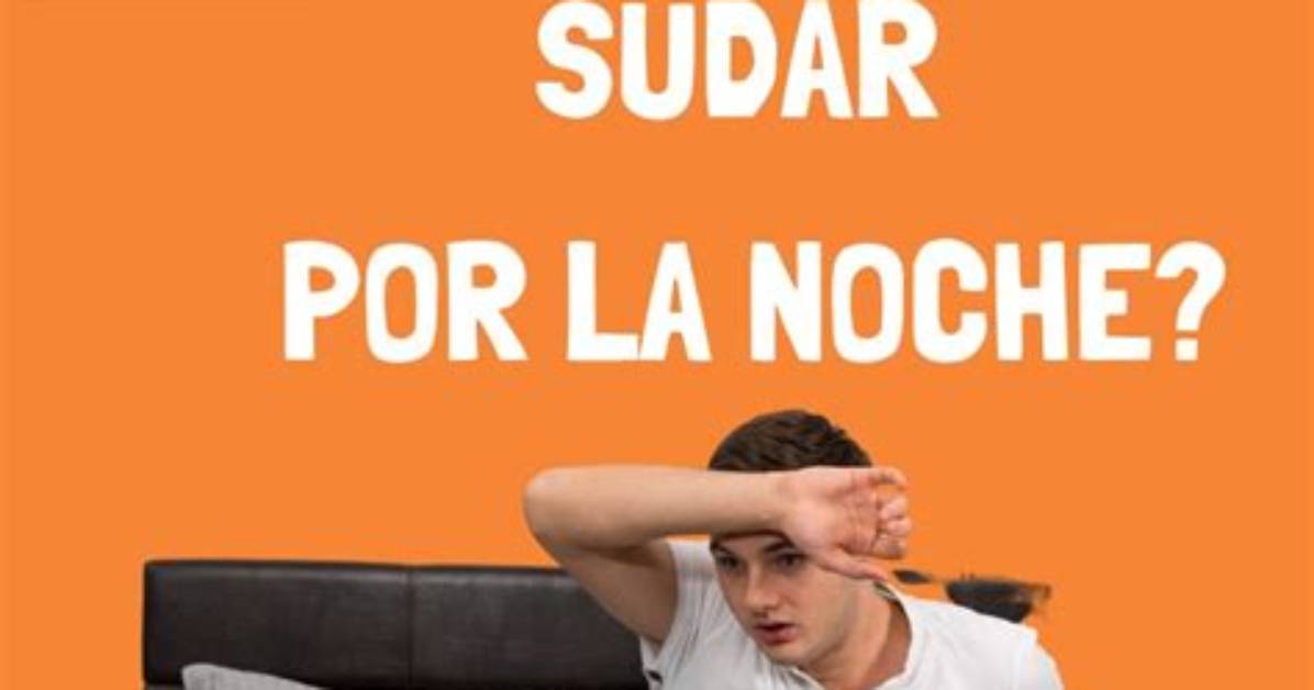 Sudar Al Dormir Es Normal? Por Qu Ocurre Y Cmo Evitarlo