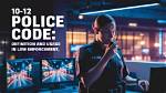 Understanding the 12 Police Meaning: a Comprehensive Guide