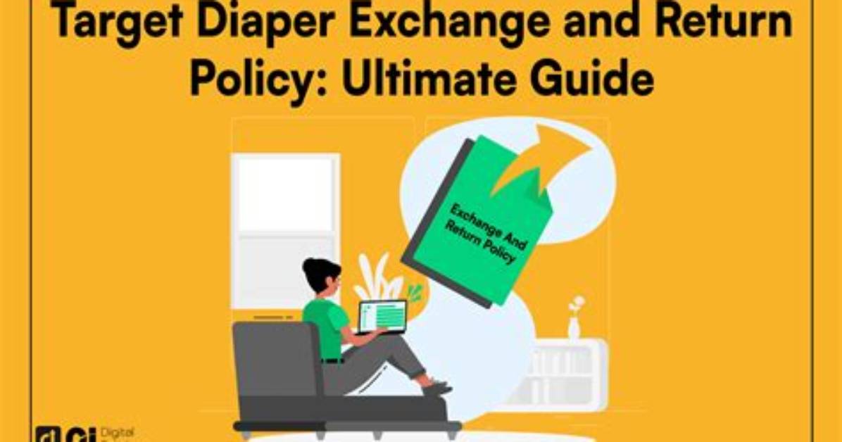 Understanding the Target Diaper Exchange Policy: a Comprehensive Guide