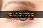 Unraveling the Mystery Behind His Enigmatic Eyes