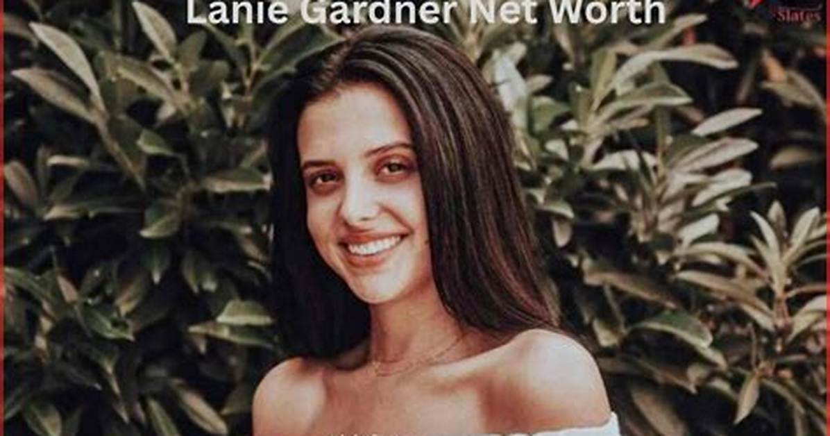 Unveiling Lanie Gardner's Net Worth in 2023: Fortune Unveiled