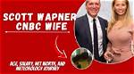 Unveiling Scott Wapner's Family: an Intimate Glimpse