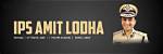 Unveiling the Journey of Ips Amit Lodha's Current Posting