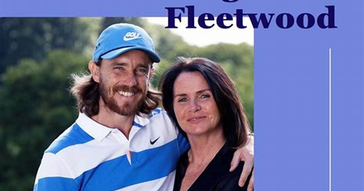 Unveiling the Remarkable World of Tommy Fleetwood's Wife