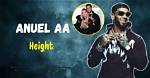 Unveiling the Truth: Anuel Aa's Height Revealed!