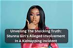 Unveiling the Truth: Stunna Girl Arrest