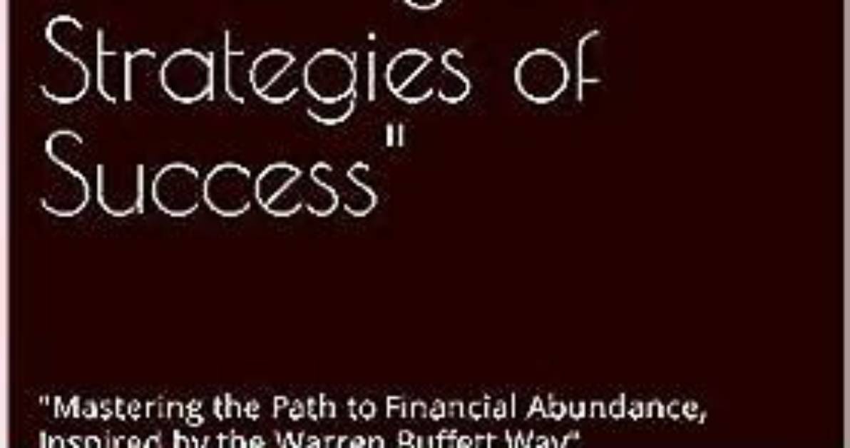 Unveiling Wealth Strategies and Financial Success