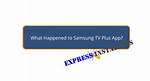 What Happened to Samsung Tv Plus? Users Aren't Happy