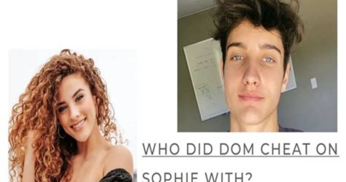Who Did Dom Cheat on Sophie with? Age, Net Worth and Tiktok